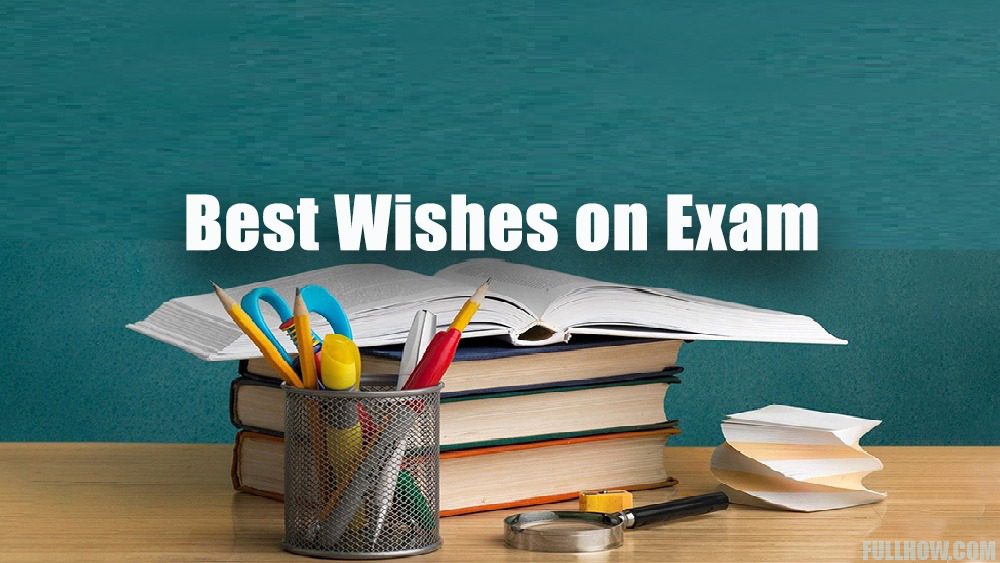 Exam Wishes and Messages - Best Luck for exam - FullHow.com