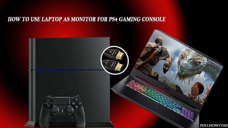 How To Use Laptop As Monitor For PS4 Gaming Console