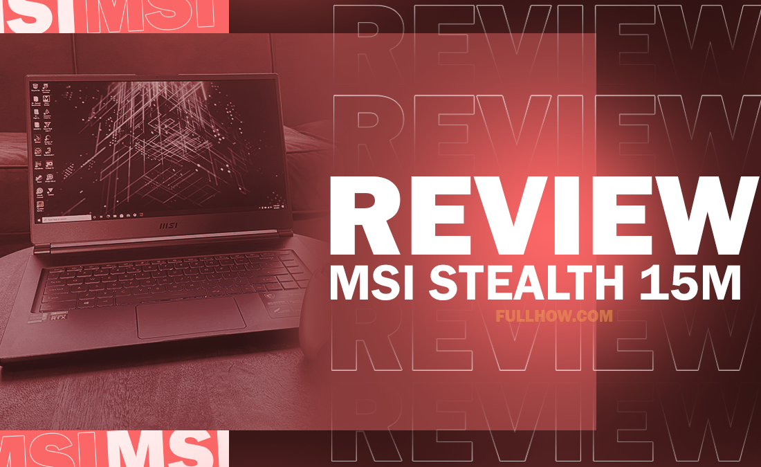 MSI Stealth 15M REVIEW
