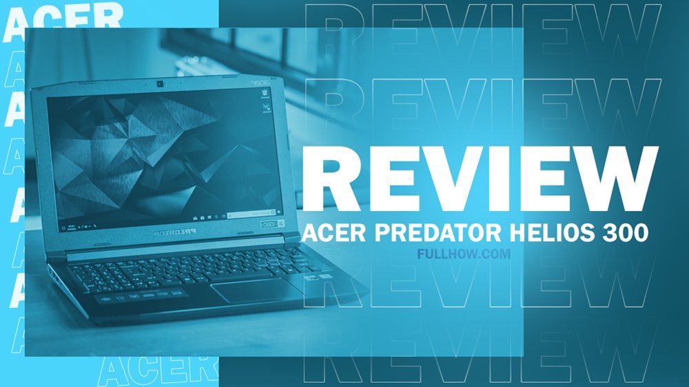 Acer Predator Helios 300 REVIEW
