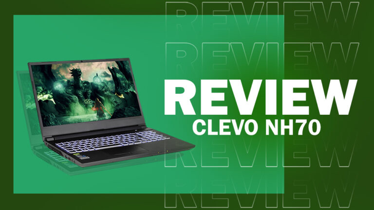 Clevo NH70 Review – An Excellent Affordable Laptop